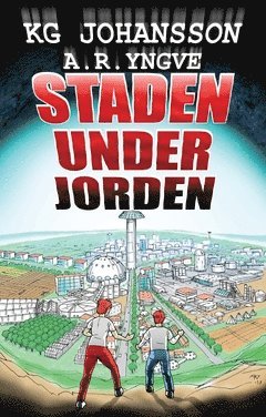 Staden under jorden : Staden under jorden del 1 (inbunden)