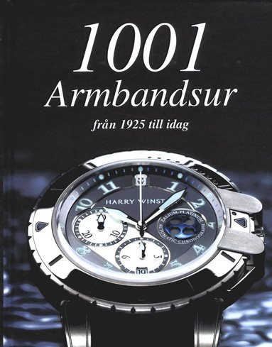 1001 armbandsur : Från 1925 till idag (häftad)