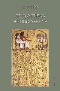 De egyptiska hieroglyferna (häftad)