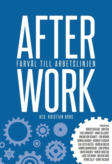 After work : Farvl till arbetslinjen (e-bok)