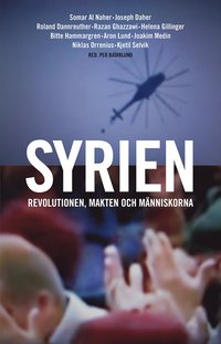 Syrien : revolutionen, makten och mnniskorna (hftad)