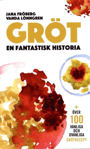Gröt : en fantastisk historia (inbunden)
