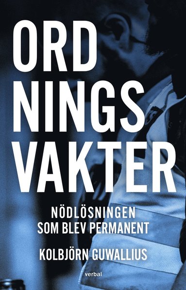 Ordningsvakter : n�dl�sningen som blev permanent (h�ftad)