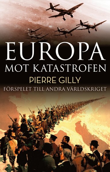 Europa mot katastrofen : Frspelet till andra vrldskriget (pocket)