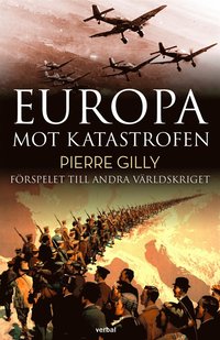 Europa mot katastrofen : Förspelet till andra världskriget (e-bok)