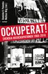 Ockuperat! : svenska husockupationer frn 1968 till 2018