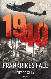 1940 : Frankrikes fall (inbunden)