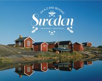 Sweden : an A-Z and beyond (inbunden)