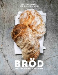 Bröd : enklare, godare & smartare (inbunden)