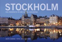 Stockholm : nya perspektiv på vår vackra huvudstad (inbunden)