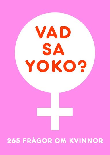 Vad sa Yoko? 265 frgor om kvinnor