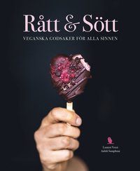 Rått & sött : veganska godsaker för alla sinnen (inbunden)
