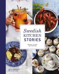 Swedish kitchen stories : recipes, culture and tradition (inbunden)