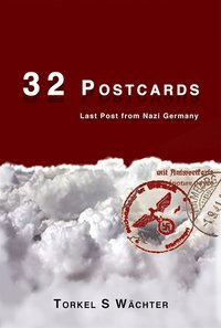 32 Postcards - Last Post from Nazi Germany (e-bok)