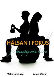 H�lsan i fokus : f�r framg�ngsrika ledare (inbunden)