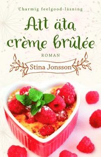 Att äta crème brûlée (häftad)