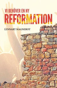 Vi behöver en ny reformation (häftad)