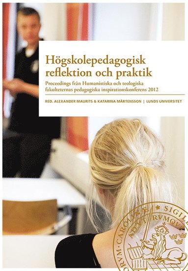 H�gskolepedagogisk reflektion och praktik (h�ftad)