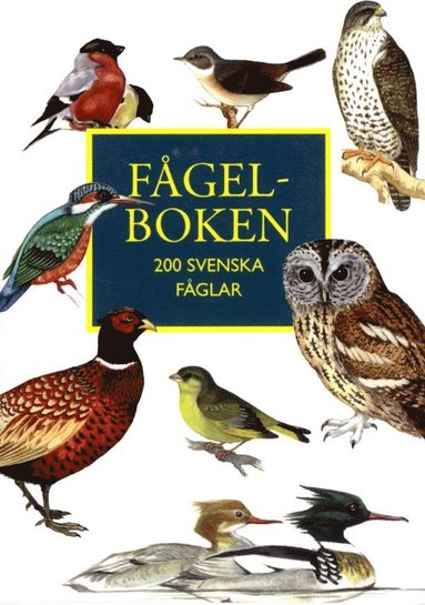 Fgelboken : 200 svenska fglar (inbunden)