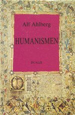 Humanismen : historiska perspektiv och nutida synpunkter (pocket)