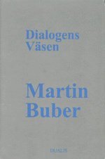 Dialogens Vsen : Traktat om det Dialogiska Livet (inbunden)