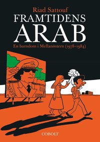 Framtidens arab : en barndom i Mellanstern (1978-1984). Del 1 (hftad)