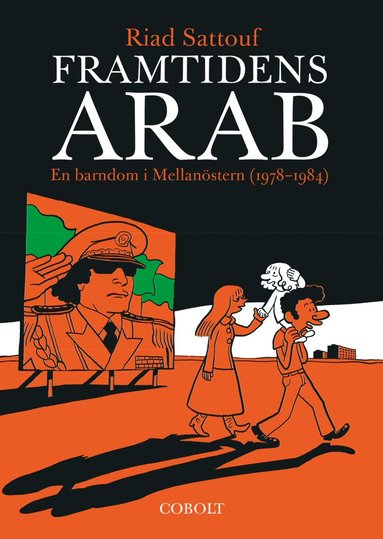 Framtidens arab : en barndom i Mellan�stern (1978-1984). Del 1 (h�ftad)