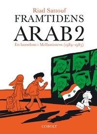 Framtidens arab : en barndom i Mellanöstern (1984-1985). Del 2 (häftad)
