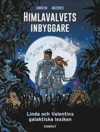 Himlavalvets inbyggare : Linda och Valentins galaktiska lexikon (inbunden)