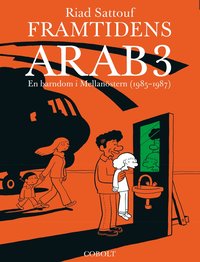 Framtidens arab : en barndom i Mellanstern (1985-1987). Del 3 (hftad)