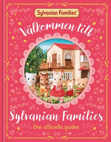Välkommen till Sylvanian Families : den officiella guiden (inbunden)