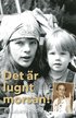 Det r lugnt morsan