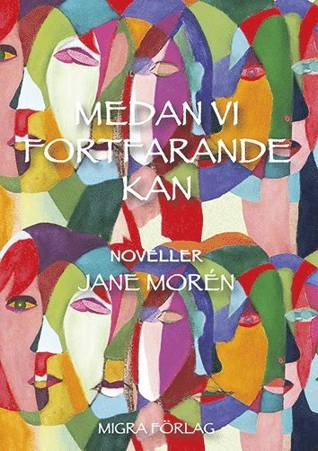 Medan vi fortfarande kan (inbunden)