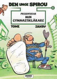 Den unge Spirou presenterar. Min gymnastiklrare (hftad)