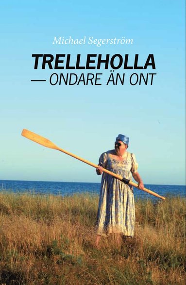 Trelleholla - ondare n ont (pocket)