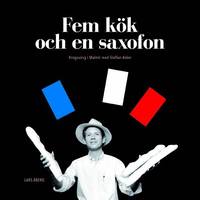 Fem kk och en saxofon : krogsvng i Malm med Staffan Asker (hftad)