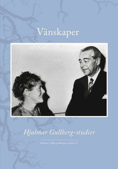 V�nskaper : Hjalmar Gullberg-studier (inbunden)