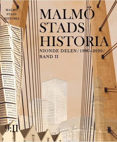 Malmö stads historia. Del 9, 1990-2020 (Band 1 och 2) (pocket)