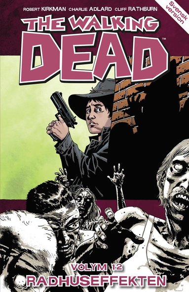 The Walking Dead volym 12. Radhuseffekten (inbunden)