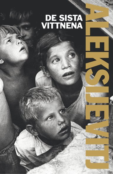 De sista vittnena : solo fr barnrst (inbunden)