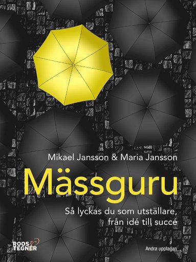 Mässguru : så lyckas du som utställare, från idé till succé (inbunden)