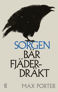 Sorgen bÃ¤r fjÃ¤derdrÃ¤kt (pocket)