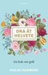 Dra t helvete : en bok om grl