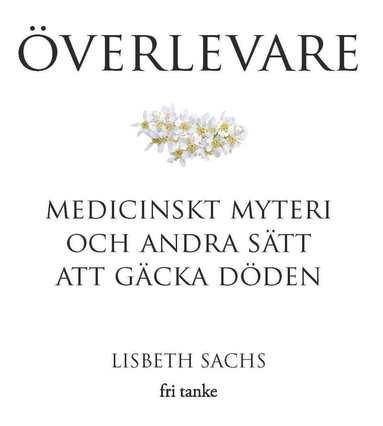 verlevare : medicinskt myteri och andra stt att gcka dden (pocket)