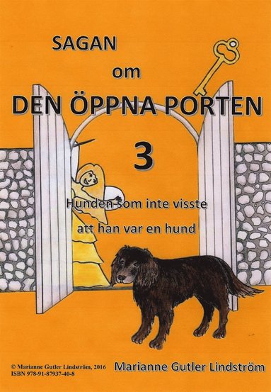 Sagan om den ppna porten 3. Hunden som inte visste att han var en hund (e-bok)