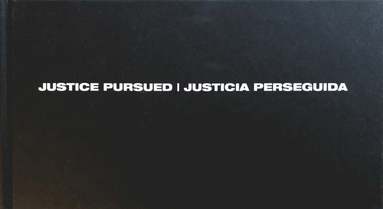 Justice pursued : mexican attorney general�s headquarters / Justicia perseguida : fiscalia general de justicia de la cuidad de M�xico (inbunden)