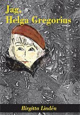 Jag, Helga Gregorius (häftad)