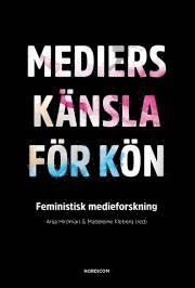 Mediers knsla fr kn : feministisk medieforskning (kartonnage)