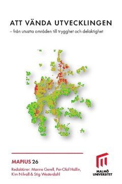 Att vnda utvecklingen : frn utsatta omrden till trygghet och delaktighet (inbunden)