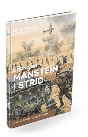 Erich von Manstein i strid (inbunden)
